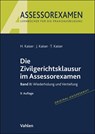 Die Zivilgerichtsklausur im Assessorexamen - Horst Kaiser ; Jan Kaiser ; Torsten Kaiser - 9783800677245