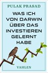 Was ich von Darwin über das Investieren gelernt habe - Pulak Prasad - 9783800678570