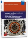 Auswahl von Elektromotoren - leicht gemacht - Friedrich Wilhelm Garbrecht - 9783800748631