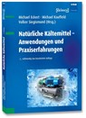 Natürliche Kältemittel - Anwendungen und Praxiserfahrungen - Michael Eckert ; Michael Kauffeld ; Volker Siegismund - 9783800758562
