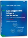 Kälteanlagentechnik in Fragen und Antworten - Erhard Planck ; Dieter Schmidt - 9783800761661