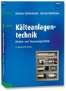 Kälteanlagentechnik - Dietmar Schittenhelm ; Michael Hoffmann - 9783800762323