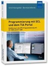 Programmierung mit SCL und dem TIA Portal - Bernhard Alferink ; Ulrich Kanngießer - 9783800765232
