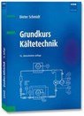 Grundkurs Kältetechnik - Dieter Schmidt - 9783800766253