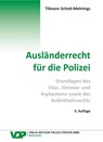 Ausländerrecht für die Polizei - Tilmann Schott-Mehrings - 9783801109516