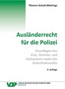 Ausländerrecht für die Polizei﻿ - Tilmann Schott-Mehrings - 9783801109554