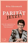 Parität jetzt! - Rita Süssmuth - 9783801205478