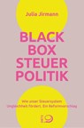 Blackbox Steuerpolitik - Julia Jirmann - 9783801206826