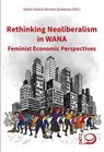 Rethinking Neoliberalism in WANA - Salam Said ; Adriana Qubaiova - 9783801233006