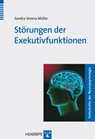 Störungen der Exekutivfunktionen - Sandra Verena Müller - 9783801717612