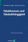 Tabakkonsum und Tabakabhängigkeit - Christoph B. Kröger ; Bettina Lohmann - 9783801718282