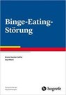 Binge-Eating-Störung - Brunna Tuschen-Caffier ; Anja Hilbert - 9783801720582