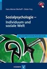 Sozialpsychologie - Individuum und soziale Welt - Hans-Werner Bierhoff ; Dieter Frey - 9783801721541