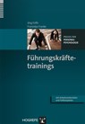 Führungskräftetrainings - Jörg Felfe ; Franziska Franke - 9783801723880