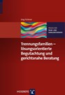 Trennungsfamilien - lösungsorientierte Begutachtung und gerichtsnahe Beratung - Jörg Fichtner - 9783801725174
