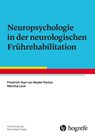Neuropsychologie in der neurologischen Frührehabilitation - Friedrich-Karl von Wedel-Parlow ; Martina Lück - 9783801729073