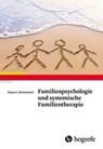 Familienpsychologie und systemische Familientherapie - Klaus A. Schneewind - 9783801729509