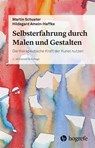 Selbsterfahrung durch Malen und Gestalten - Martin Schuster ; Hildegard Ameln-Haffke - 9783801730598