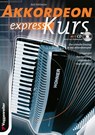 Akkordeon-Express-Kurs. Inkl. CD - Ralf Pohlmeier - 9783802402104