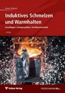 Induktives Schmelzen und Warmhalten - Erwin Dötsch - 9783802731075