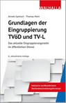 Grundlagen der Eingruppierung TVöD und TV-L - Annett Gamisch ; Thomas Mohr - 9783802915239