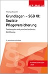 Grundlagen - SGB XI: Soziale Pflegeversicherung - Thomas Knoche - 9783802972331