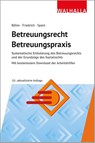 Betreuungsrecht-Betreuungspraxis 2025 - Horst Böhm ; Reinhold Spanl ; Johannes Friedrich - 9783802984334