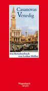 Casanovas Venedig - Lothar Müller - 9783803111708