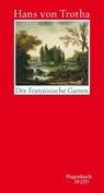 Der französische Garten - Hans von Trotha - 9783803113733
