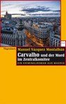 Carvalho und der Mord im Zentralkomitee - Manuel Vázquez Montalbán - 9783803127310