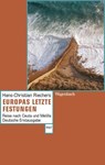 Europas letzte Festungen - Hans-Christian Riechers - 9783803128553