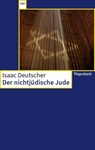 Der nichtjüdische Jude - Isaac Deutscher - 9783803128638