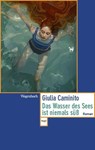 Das Wasser des Sees ist niemals süß - Giulia Caminito - 9783803128737
