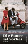 Die Pause ist vorbei - Dario Ferrari - 9783803133847