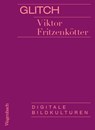 Glitch - Viktor Fritzenkötter - 9783803137579