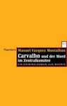 Carvalho und der Mord im Zentralkomitee - Manuel Vázquez Montalbán - 9783803141675