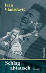 Schlagabtausch - Ivan Vladislavic - 9783803142726