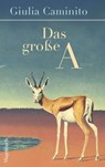 Das große A - Giulia Caminito - 9783803144010