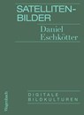 Satellitenbilder - Daniel Eschkötter - 9783803144171