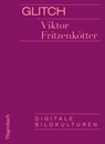 Glitch - Viktor Fritzenkötter - 9783803144218