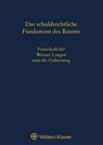 Das schuldrechtliche Fundament des Bauens - Andreas Berger ; Barbara Dauner-Lieb ; Heiko Fuchs - 9783804155541