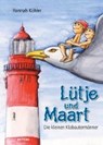 Lütje und Maart - KÖHLER,  Hannah - 9783804214330