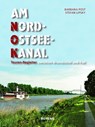 Am Nord-Ostsee-Kanal - Stefan Lipsky ; Barbara Post - 9783804215221