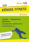 Deutsch Klasse 5/6 Aufsatz - Informieren/Berichten: Zeitungsbericht, sachlicher Brief, Zeugenaussagen etc - Gabriele Böhne ; Alexandra Weber ; Eckehart Weiß - 9783804415003