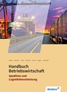 Spedition und Logistikdienstleistung. Handbuch Betriebswirtschaft: Schulbuch - Thomas Bartel ; Manfred Eberhardt ; Franz-Josef Hoffer ; Richard Kirschner - 9783804563971