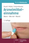 Arzneimitteleinnahme - Jürgen Krauß ; Petra Müller ; Doris Unterreitmeier - 9783804731387