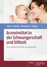 Arzneimittel in der Schwangerschaft und Stillzeit - Klaus Friese ; Klaus Mörike ; Gerd Neumann ; Wolfgang E. Paulus - 9783804739277