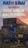 Bullenbrüder: Tote haben kalte Füße - RATH,  Hans ; Rai, Edgar - 9783805251051