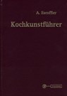 Kochkunstführer - Auguste Escoffier - 9783805703840