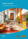 Hotel & Gast, 3. Ausbildungsjahr, Hotelfachleute - Hans-Peter Sattler ; Frank Brandes ; Tanja Bechtoldt-Sokyte ; Simone Klett - 9783805708494